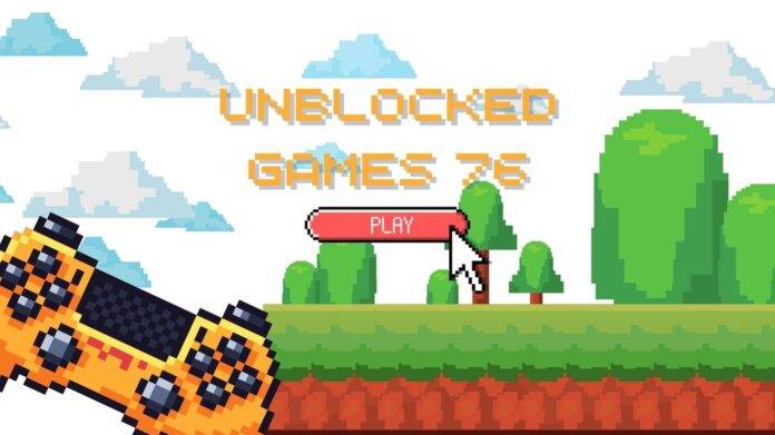 Unblocked Games 76 - Best Site to play games during school time or work if you’re bored